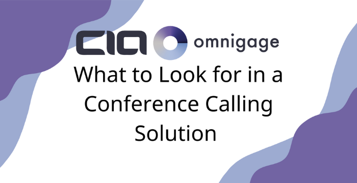 What to Look for in a Conference Calling Solution