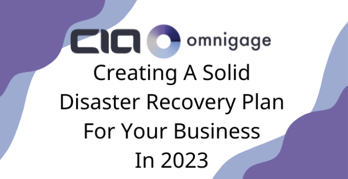 Creating A Solid Disaster Recovery Plan For Your Business In 2023