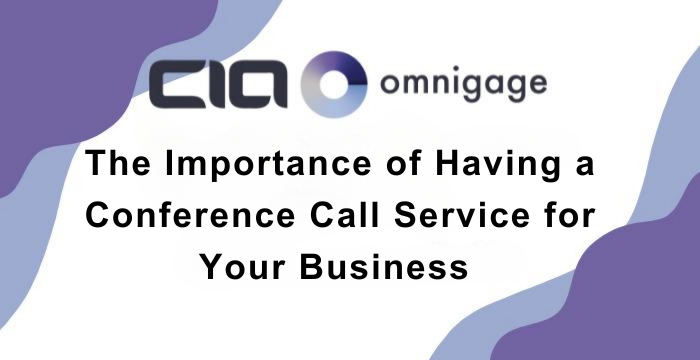 The Importance of Having a Conference Call Service for Your Business?